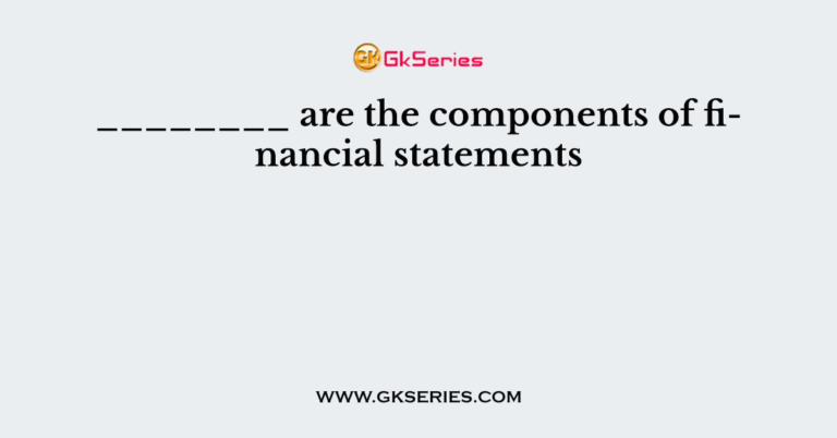 What Are The Components Of Financial Statements Full Package