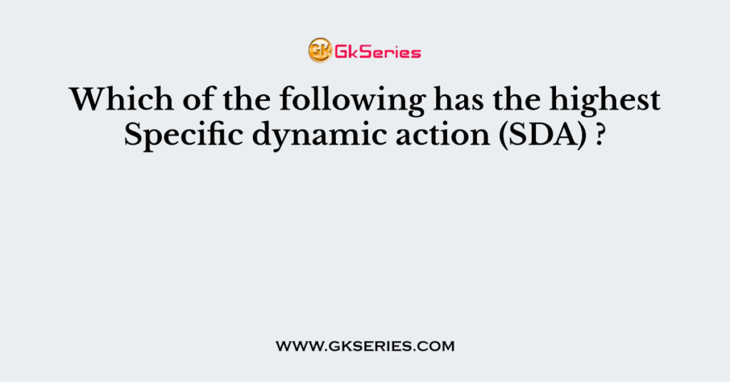 Which of the following has the highest Specific dynamic action (SDA) ?