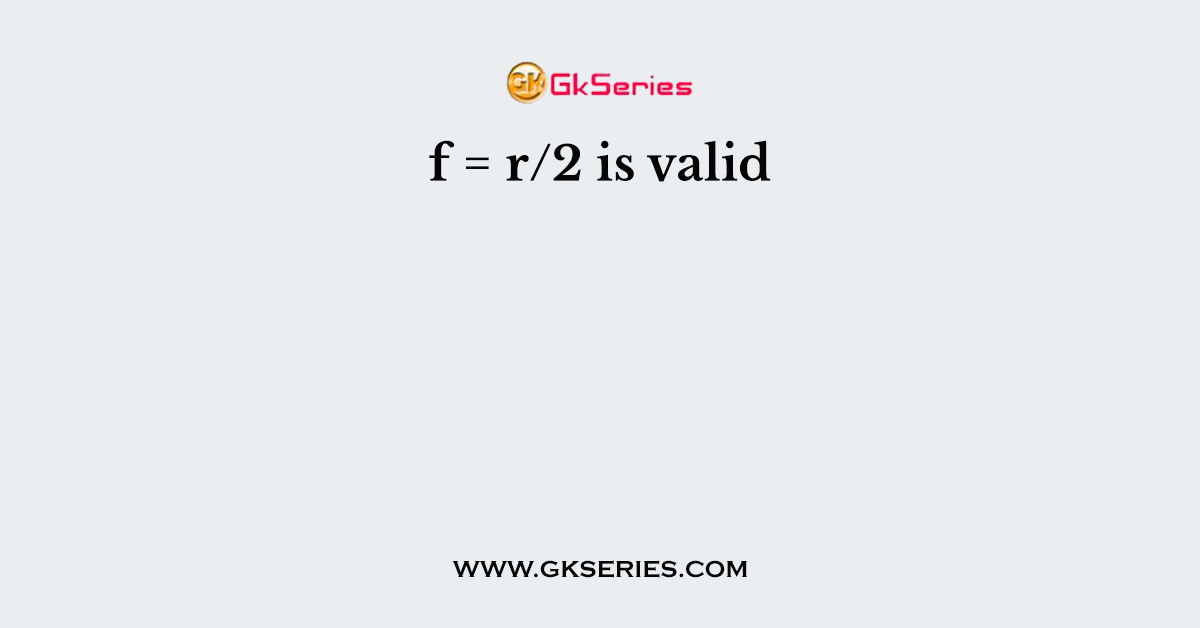 f = r/2 is valid