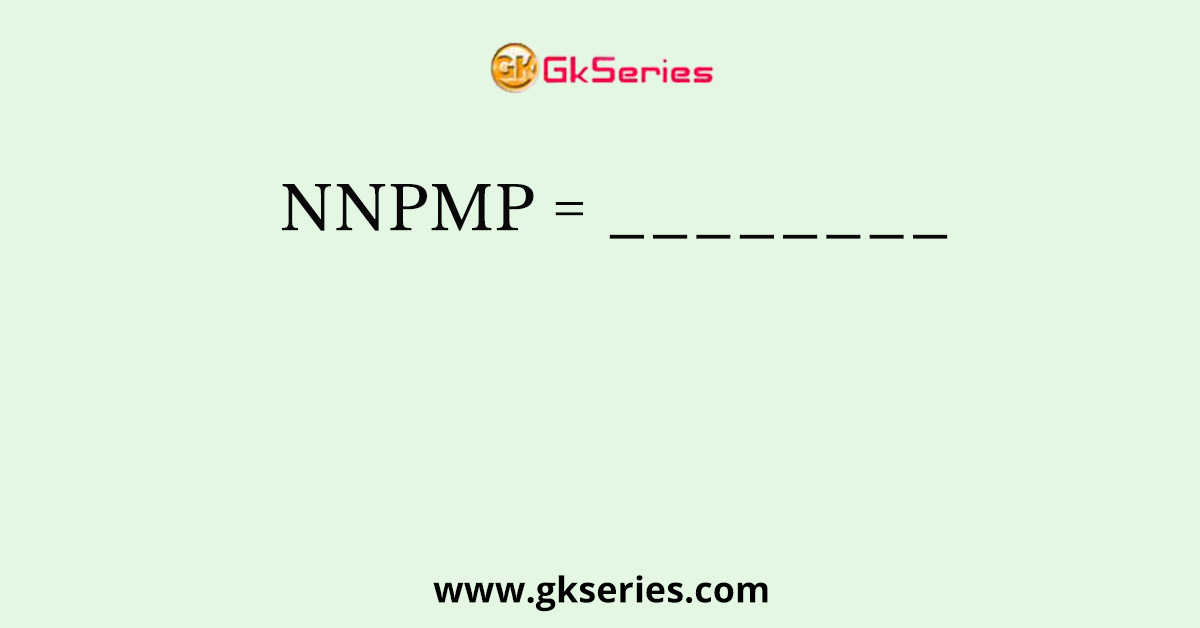 NNPMP = ________