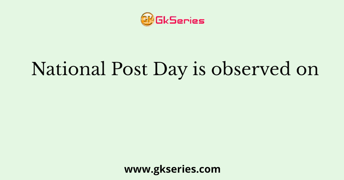 National Post Day is observed on