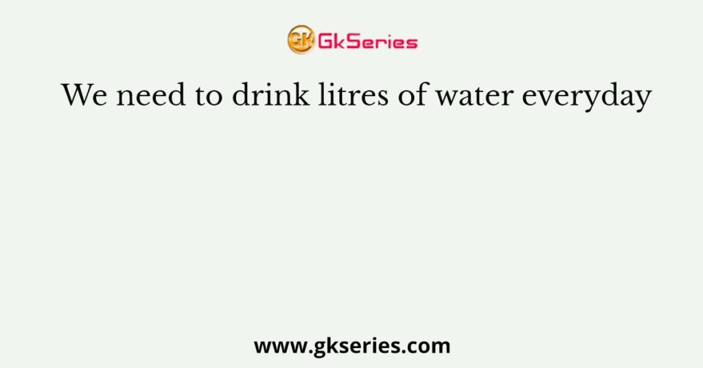 can i drink 5 litres of water a day