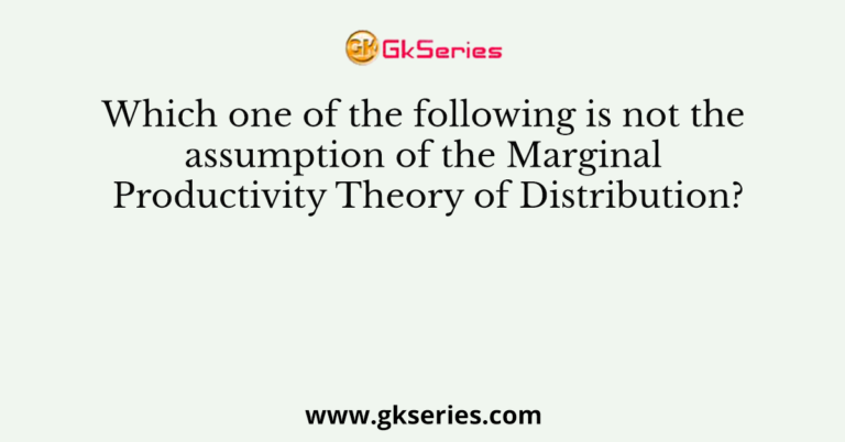 marginal-productivity-theory-of-distribution-it-is-also-known-as