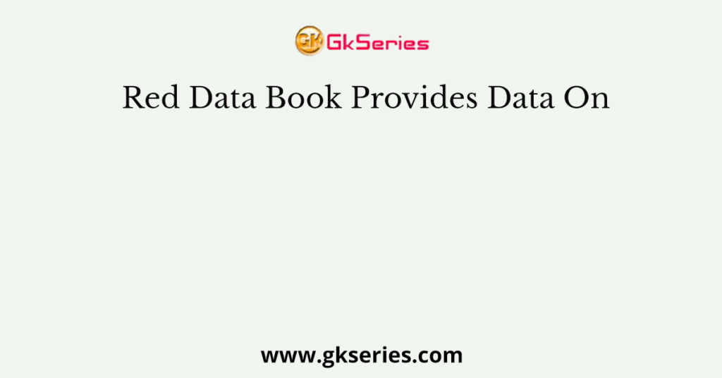 Red Data Book Provides Data On