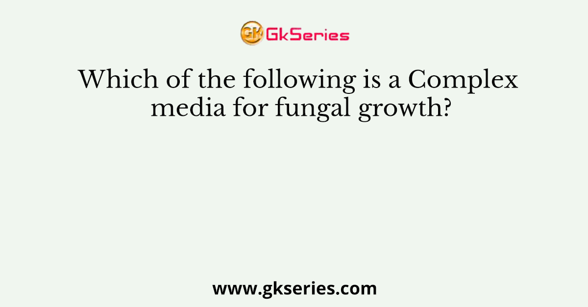 Which of the following is a Complex media for fungal growth?