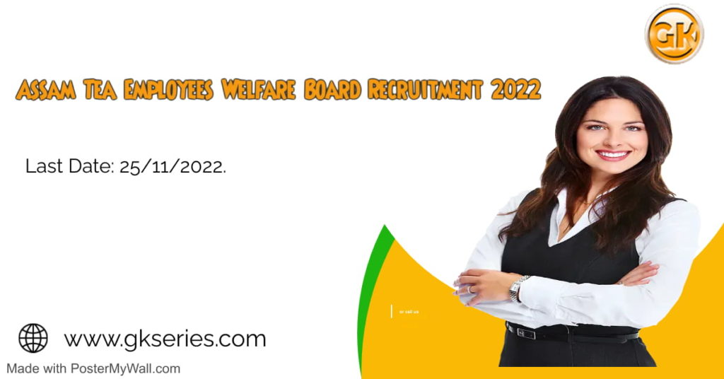 Assam Tea Employees Welfare Board Recruitment 2022