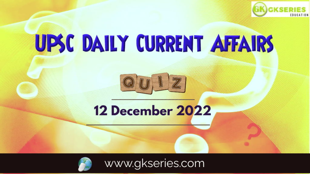 UPSC Daily Current Affairs Quiz