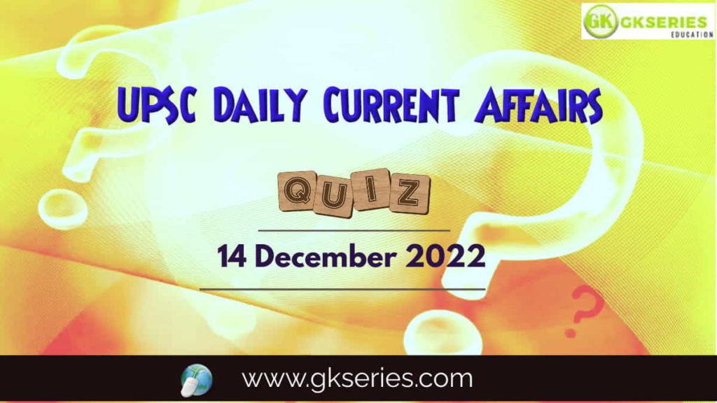 UPSC Daily Current Affairs Quiz