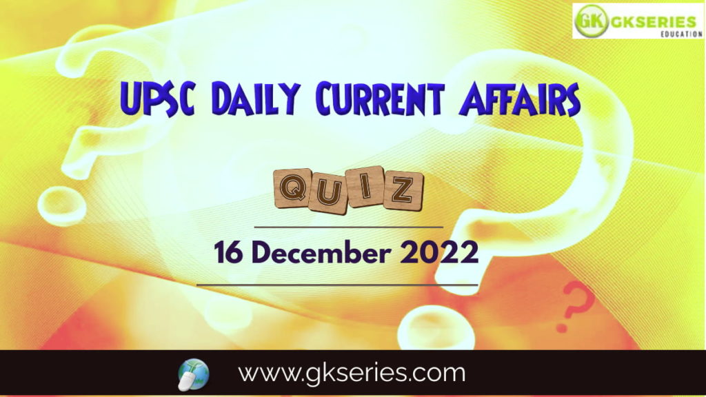 UPSC Daily Current Affairs Quiz