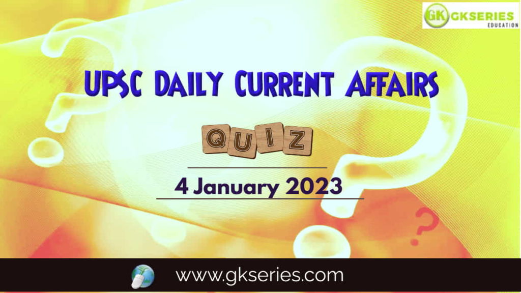 UPSC Daily Current Affairs Quiz