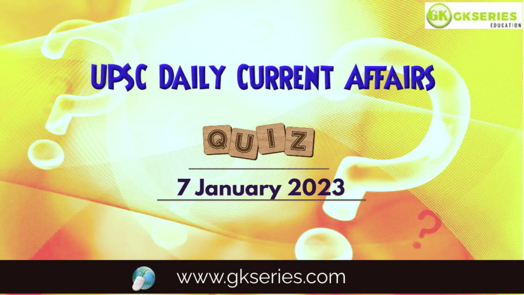 UPSC Daily Current Affairs Quiz