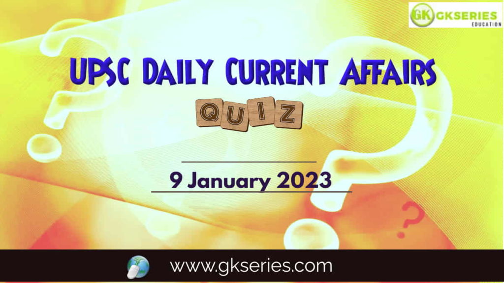 UPSC Daily Current Affairs Quiz