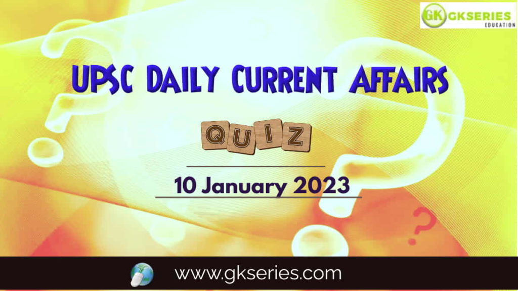 UPSC Daily Current Affairs Quiz