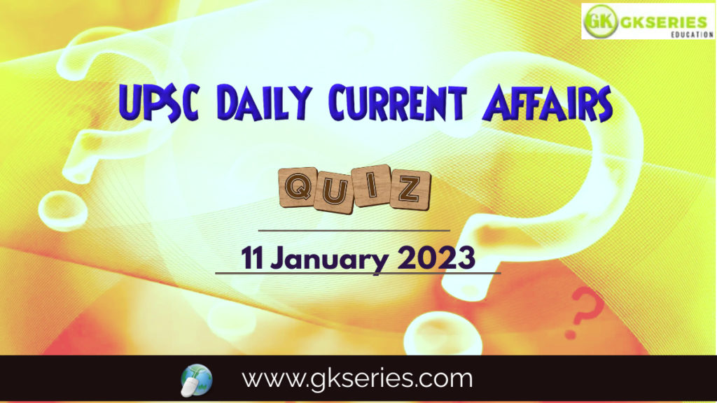 UPSC Daily Current Affairs Quiz