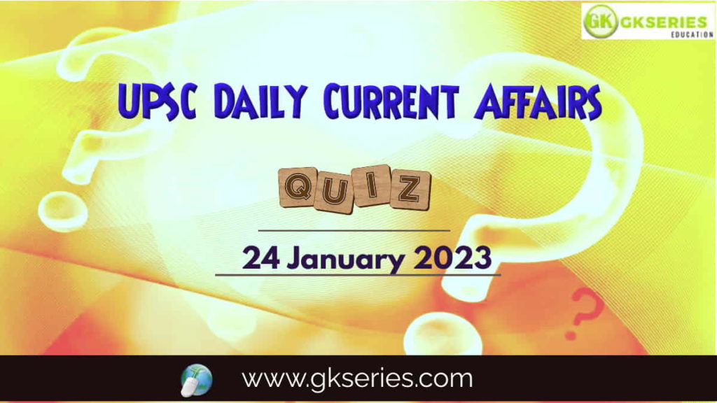 UPSC Daily Current Affairs Quiz