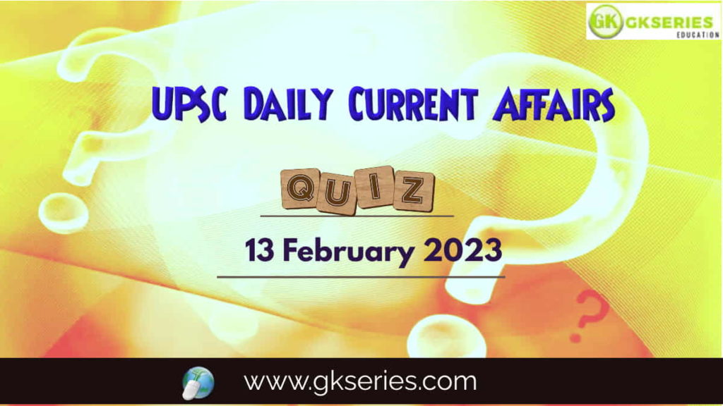 UPSC Daily Current Affairs Quiz