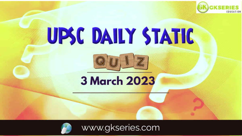 UPSC Daily Static Quiz