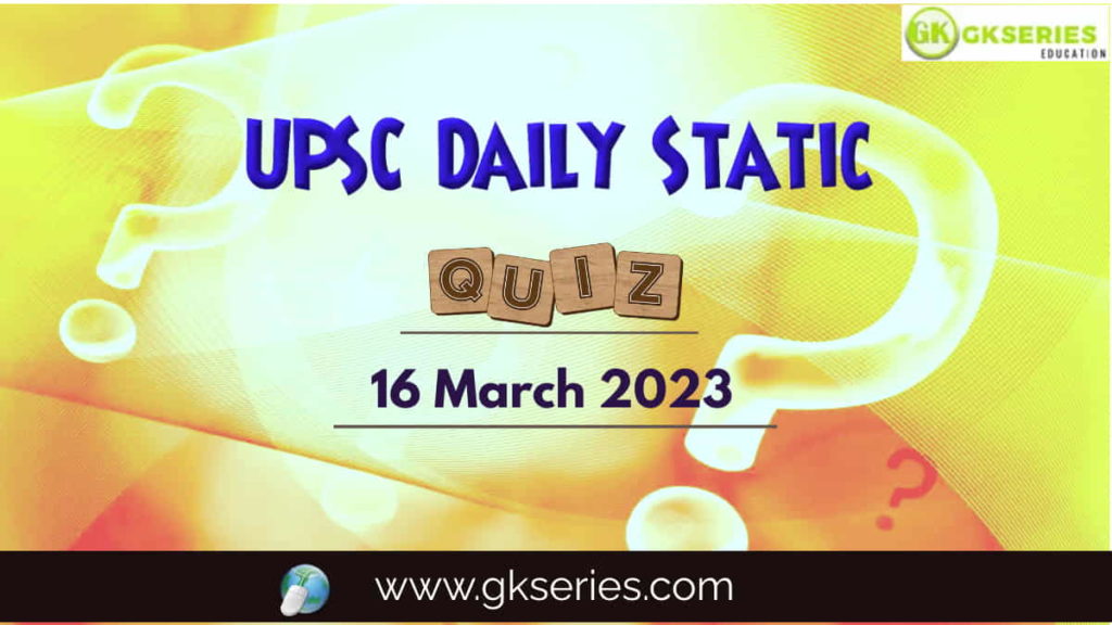 UPSC Daily Current Affairs Quiz