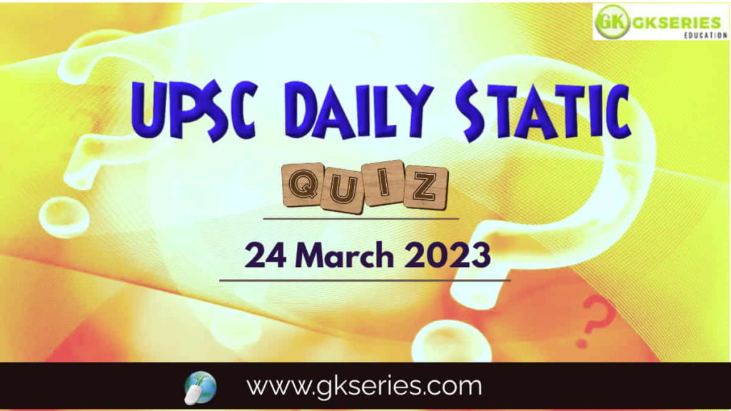 UPSC Daily Static Quiz