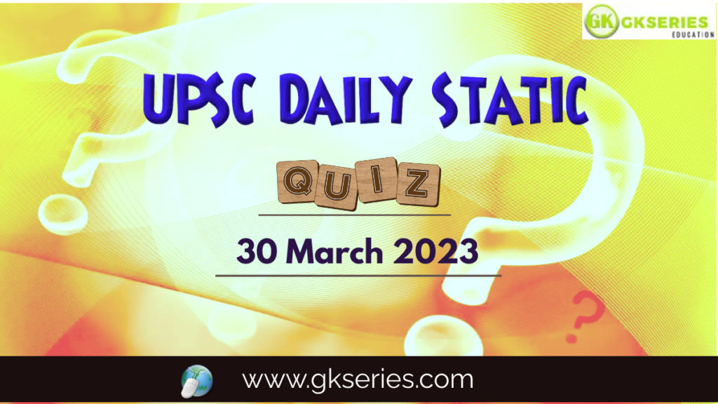 UPSC Daily Static Quiz