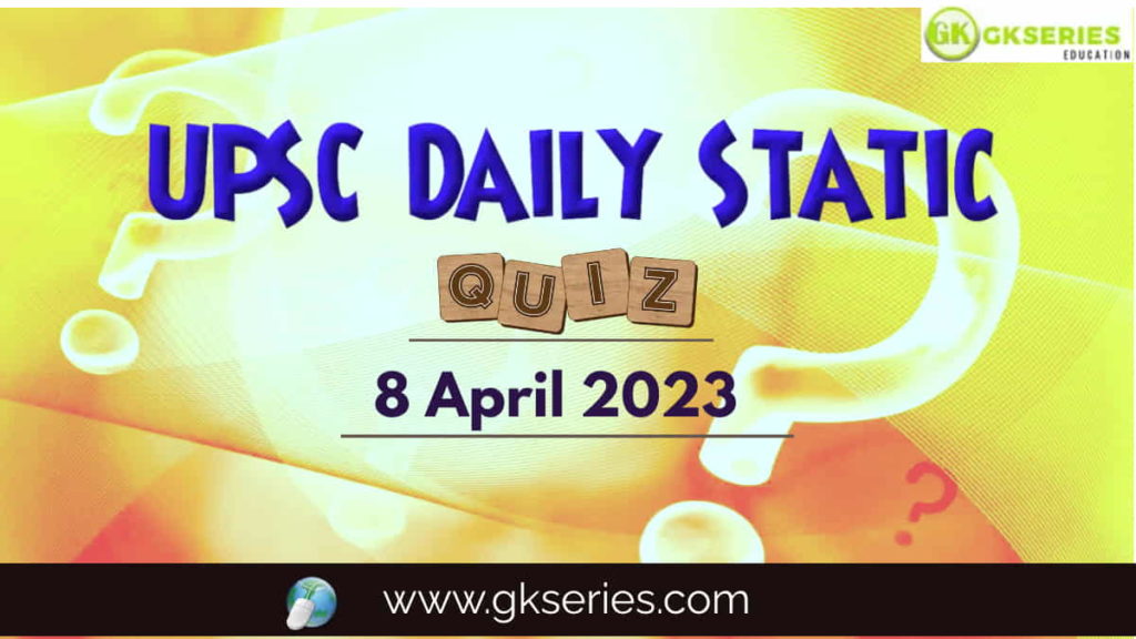 UPSC Daily Static Quiz