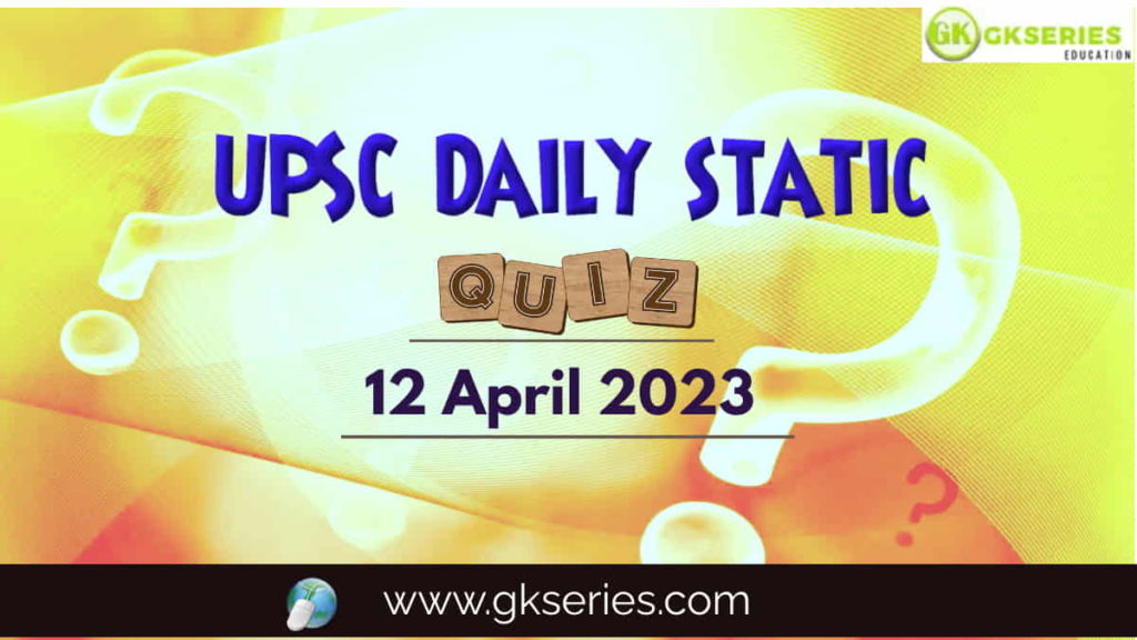 UPSC Daily Static Quiz