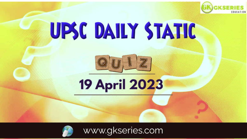 UPSC Daily Static Quiz