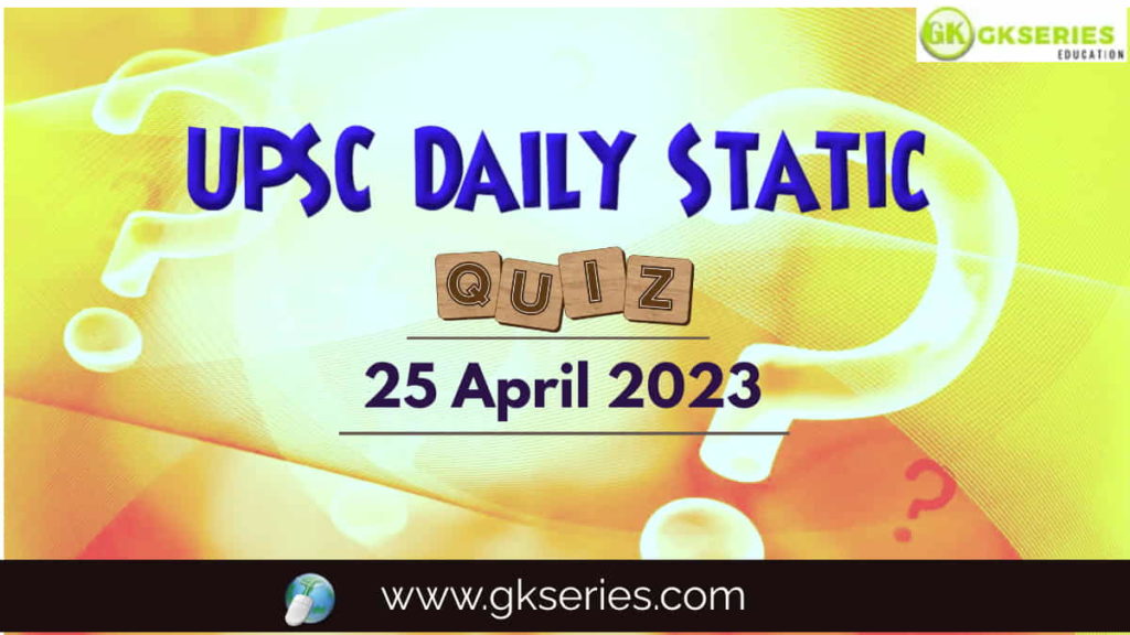 UPSC Daily Static Quiz