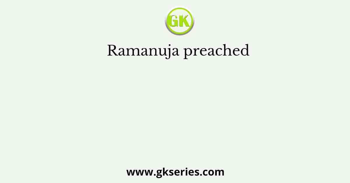 Ramanuja preached