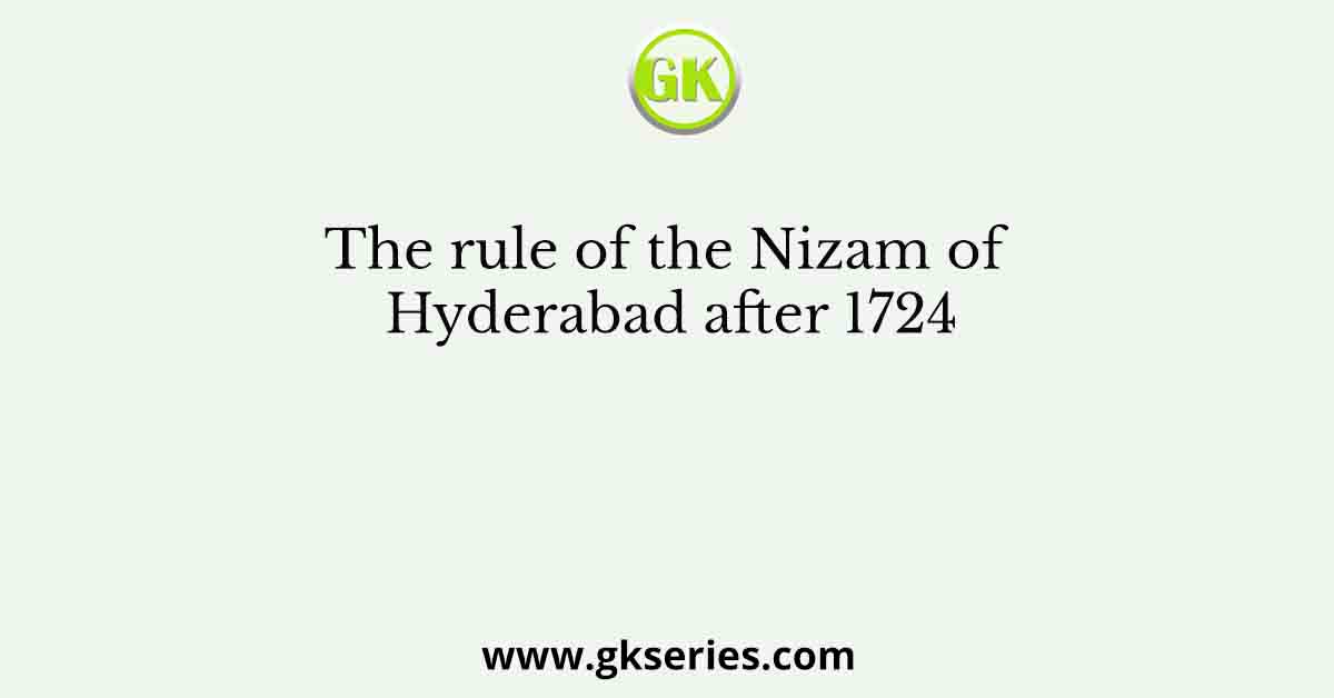 The rule of the Nizam of Hyderabad after 1724