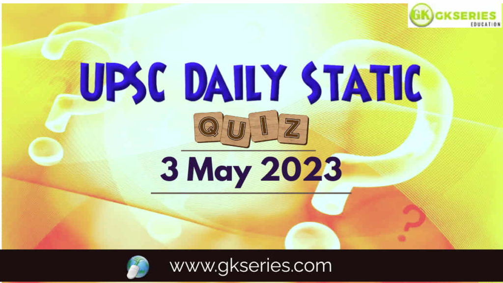 UPSC Daily Static Quiz