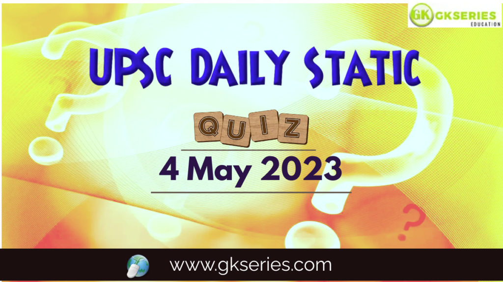 UPSC Daily Static Quiz