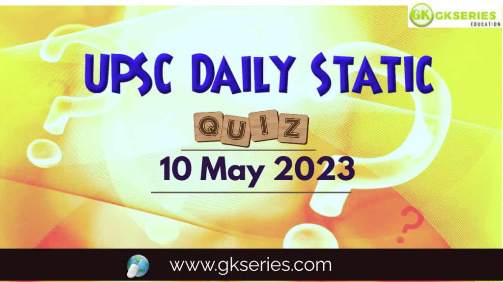 UPSC Daily Static Quiz