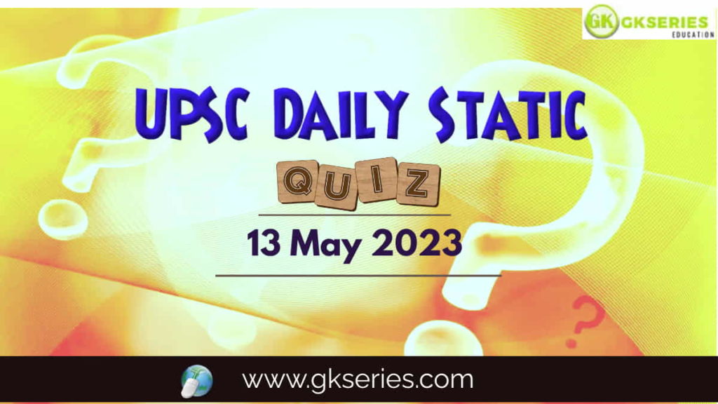 UPSC Daily Static Quiz