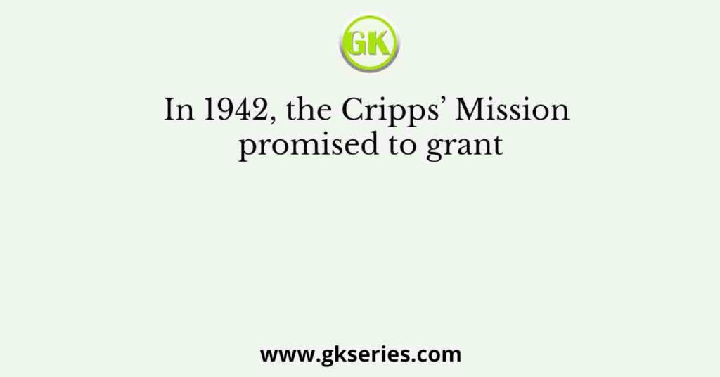 write an essay on 1942 cripps mission