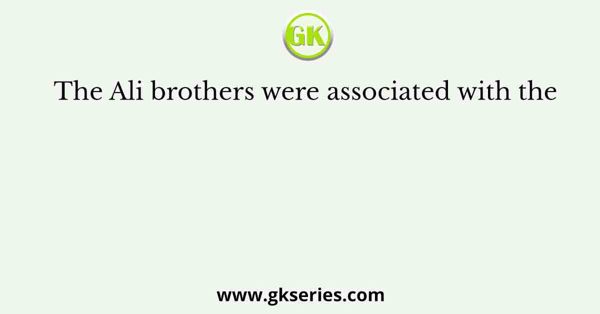 The Ali brothers were associated with the