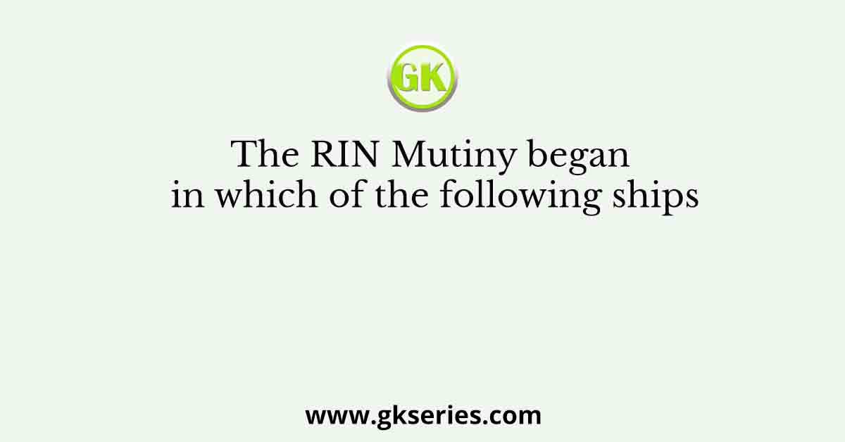 The RIN Mutiny began in which of the following ships