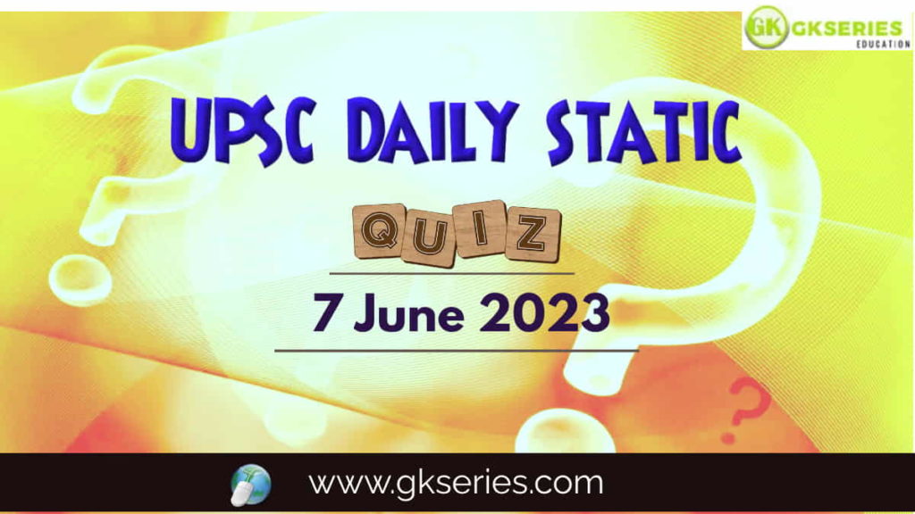 UPSC Daily Static Quiz