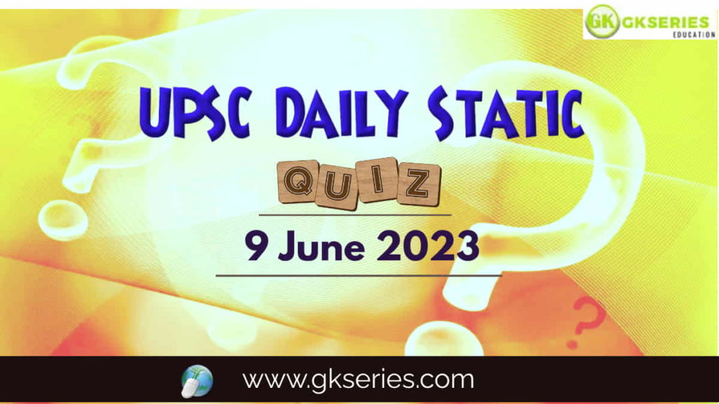 UPSC Daily Static Quiz