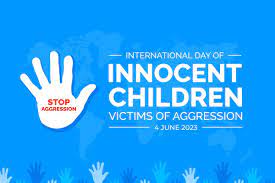 International Day Of Innocent Children Victims Of Aggression 2023