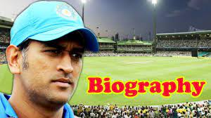 MS Dhoni Biography: Life, Education & Cricket Career