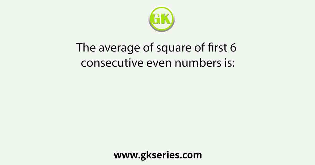 The average of square of first 6 consecutive even numbers is: