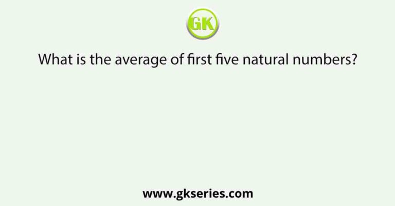 what-is-the-average-of-first-five-natural-numbers