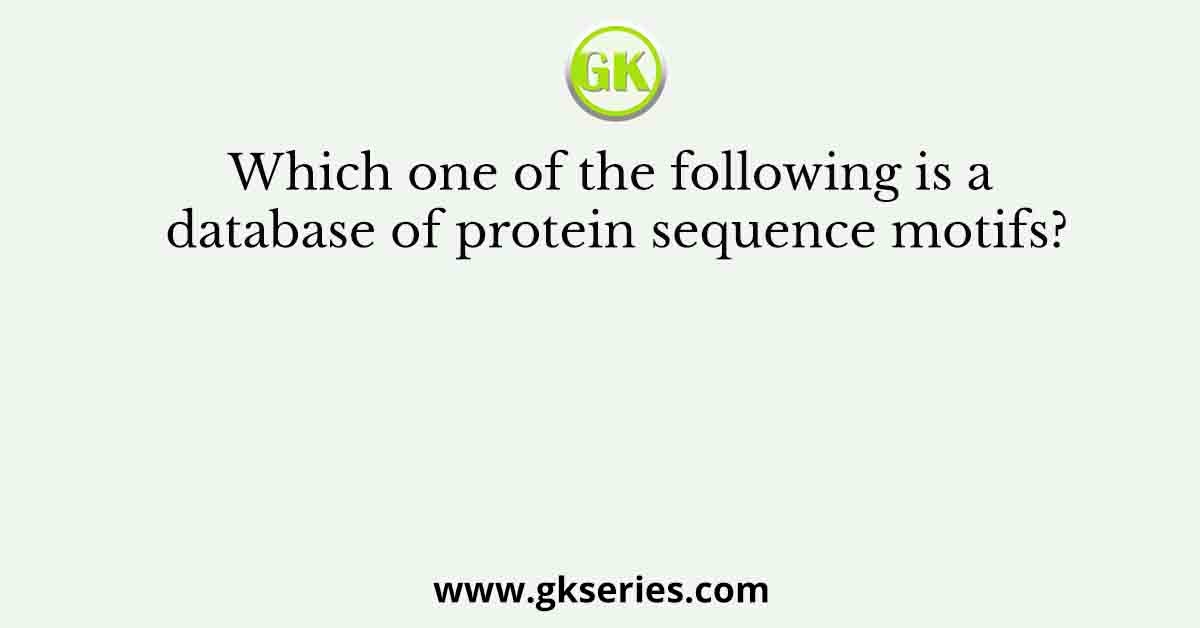 Which one of the following is a database of protein sequence motifs?