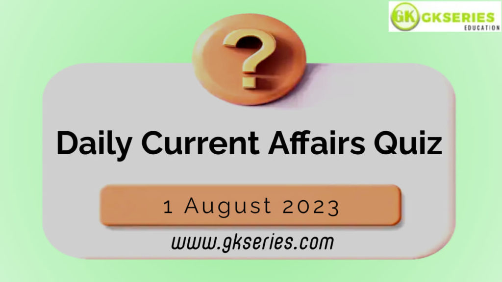 Daily Quiz on Current Affairs