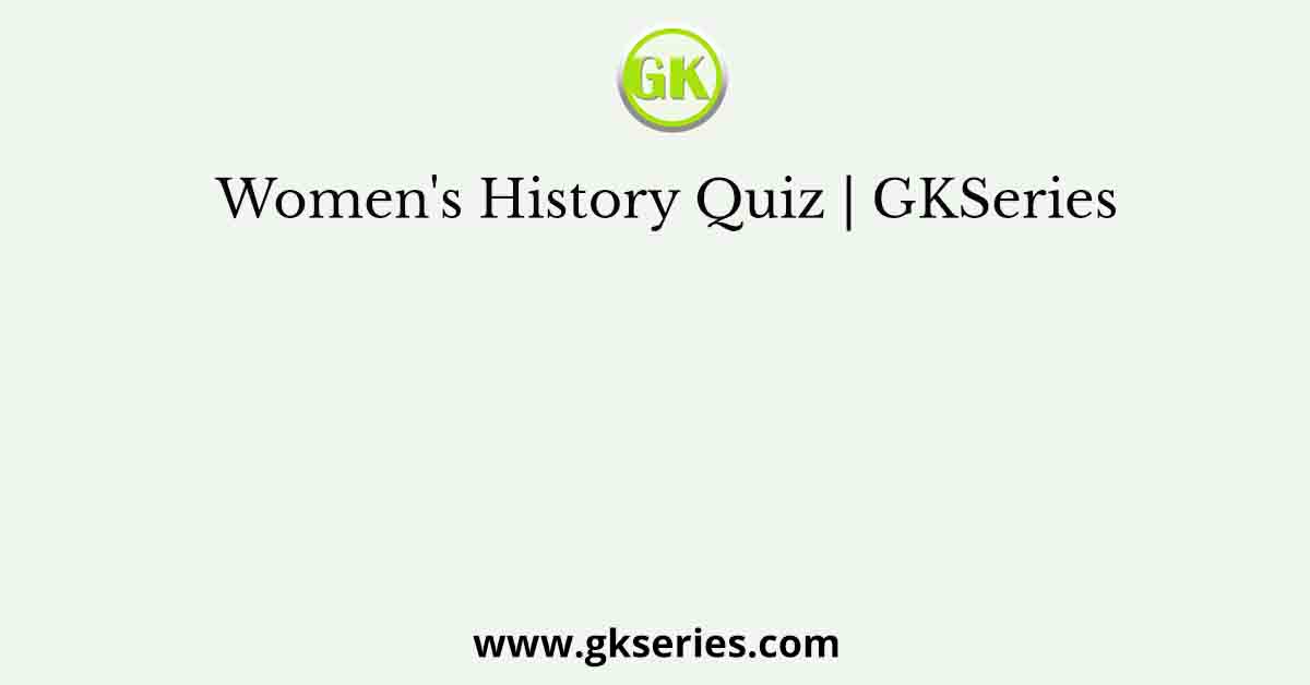 Women's History Quiz | GKSeries