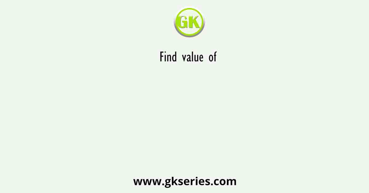 Find value of