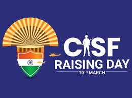 CISF Raising Day 2024, Date, History and Signifiance