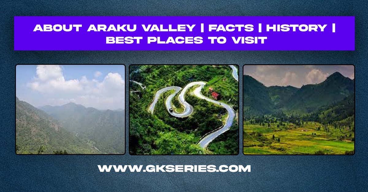 About Araku Valley | Facts | Best Places To Visit