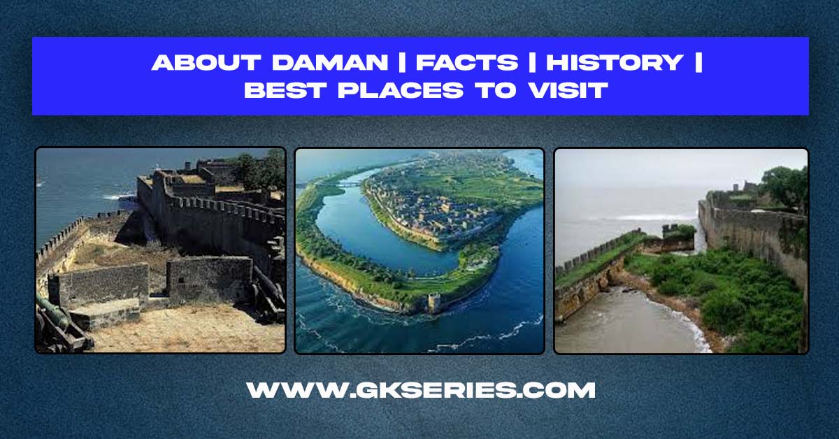 About Daman | Facts | Best Places to Visit